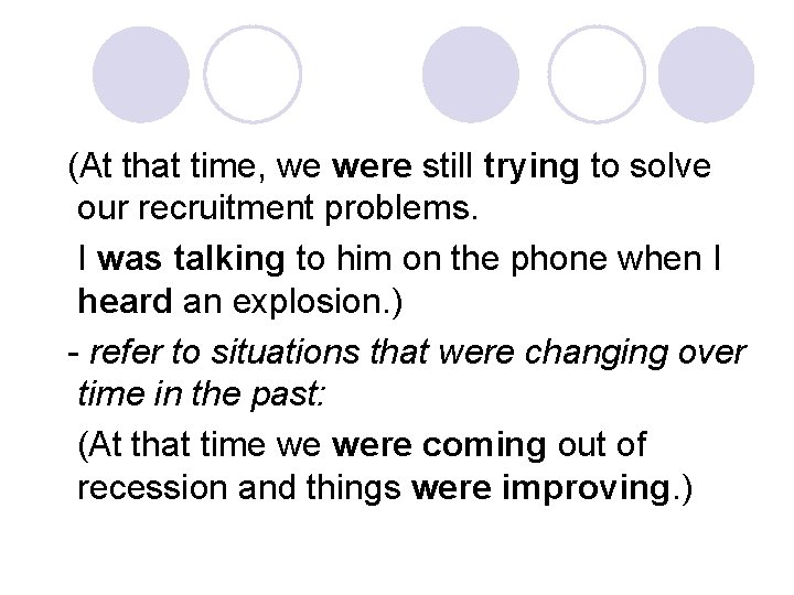(At that time, we were still trying to solve our recruitment problems. I was (At that time, we were still trying to solve our recruitment problems. I was