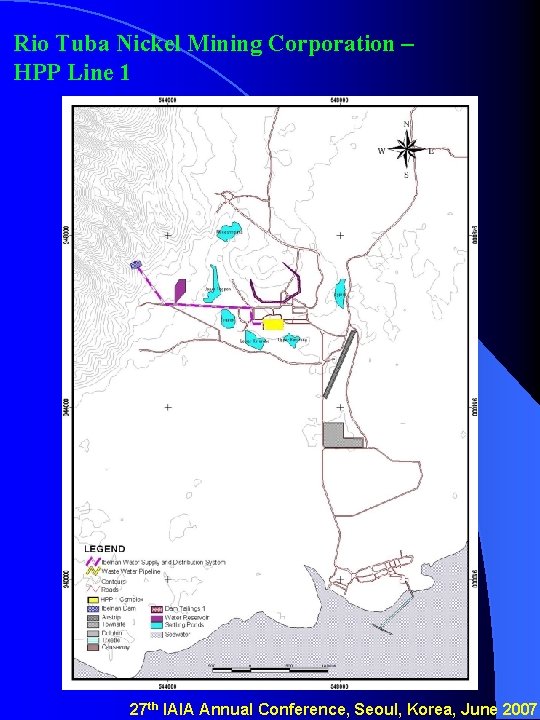 Rio Tuba Nickel Mining Corporation – HPP Line 1 27 th IAIA Annual Conference,