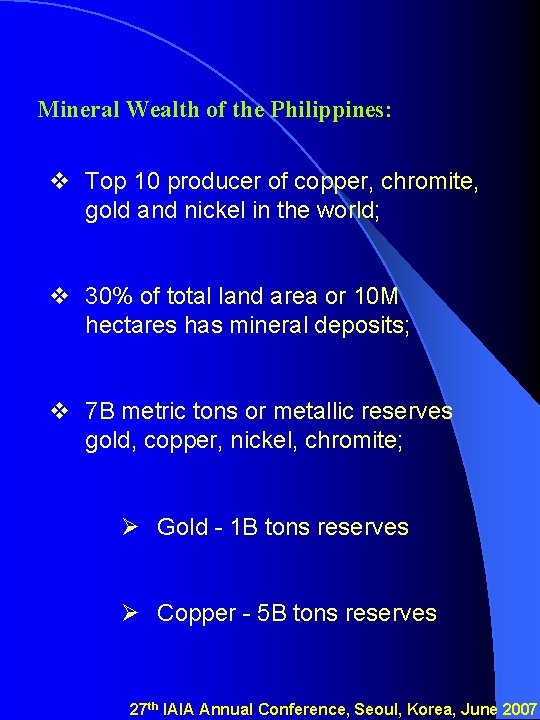Mineral Wealth of the Philippines: v Top 10 producer of copper, chromite, gold and