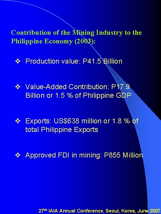 Contribution of the Mining Industry to the Philippine Economy (2003): v Production value: P