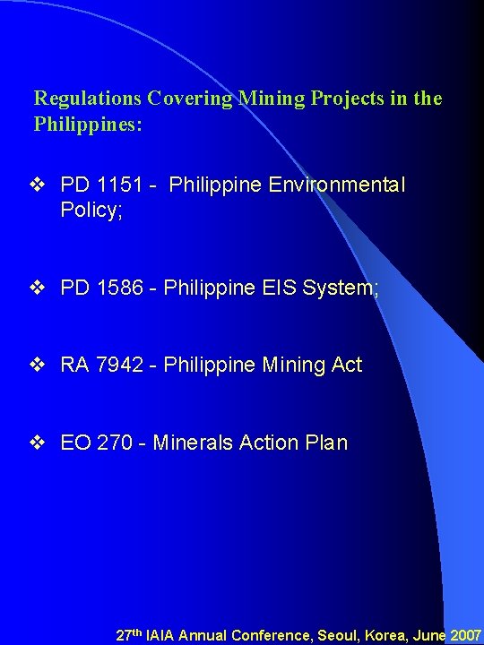 Regulations Covering Mining Projects in the Philippines: v PD 1151 - Philippine Environmental Policy;