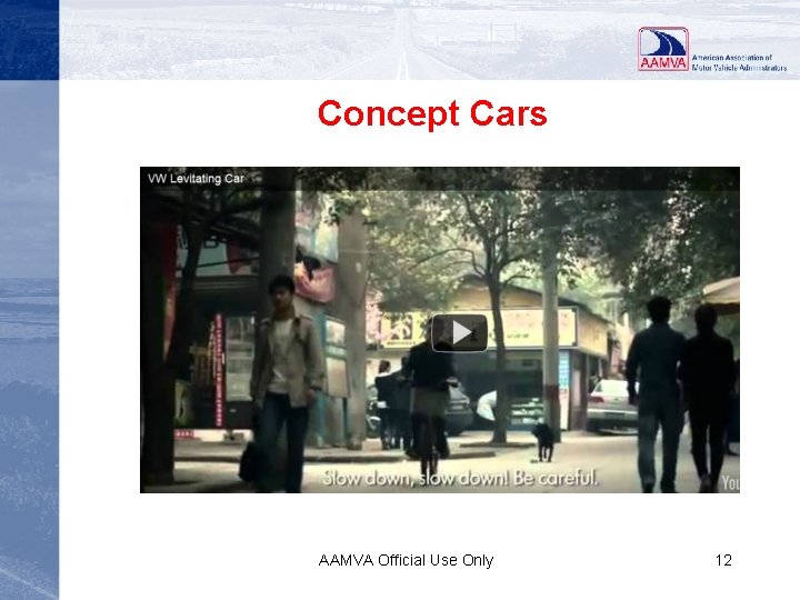 Concept Cars AAMVA Official Use Only 12 