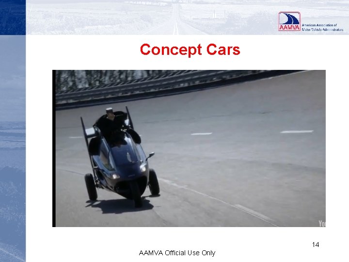 Concept Cars 14 AAMVA Official Use Only 