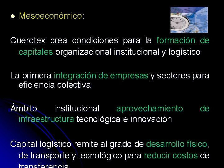 l Mesoeconómico: Cuerotex crea condiciones para la formación de capitales organizacional institucional y logístico