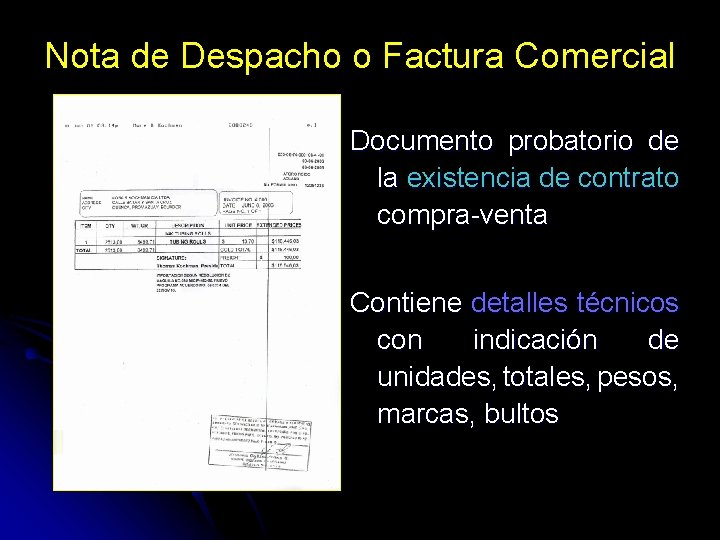 Nota de Despacho o Factura Comercial Documento probatorio de la existencia de contrato compra-venta