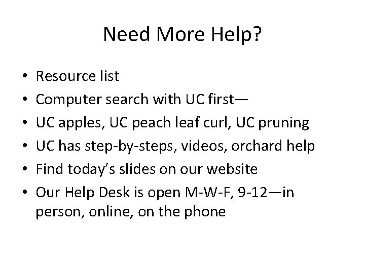 Need More Help? • • • Resource list Computer search with UC first— UC