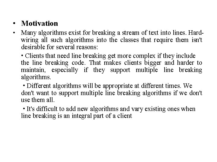  • Motivation • Many algorithms exist for breaking a stream of text into