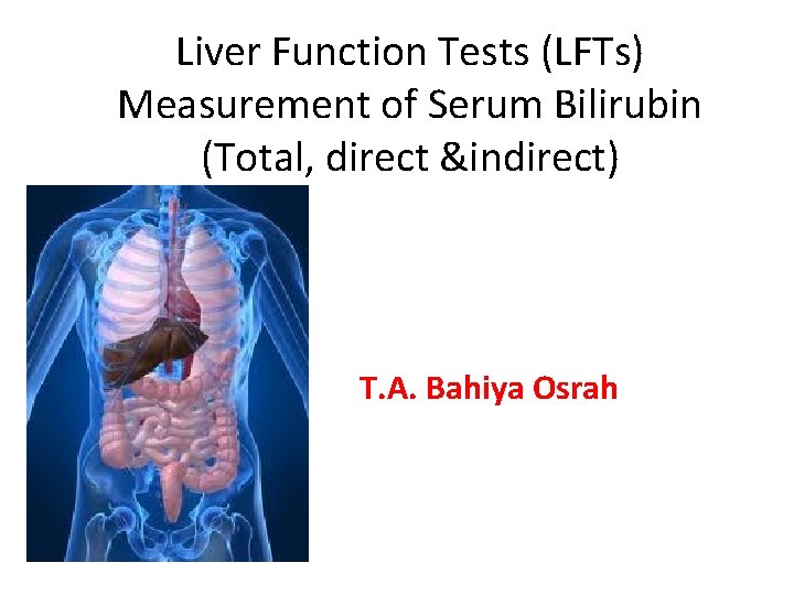 Liver Function Tests LFTs Measurement of Serum Bilirubin