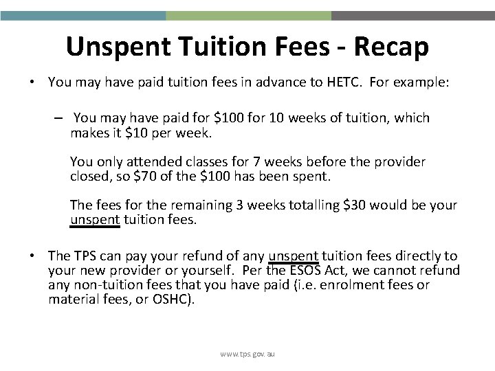 Unspent Tuition Fees - Recap • You may have paid tuition fees in advance