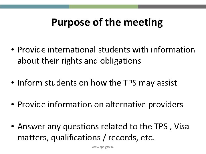 Purpose of the meeting • Provide international students with information about their rights and