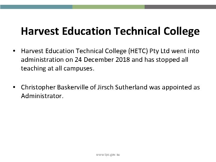 Harvest Education Technical College • Harvest Education Technical College (HETC) Pty Ltd went into