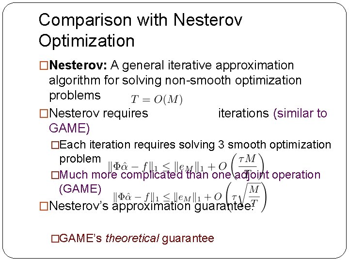 Comparison with Nesterov Optimization �Nesterov: A general iterative approximation algorithm for solving non-smooth optimization