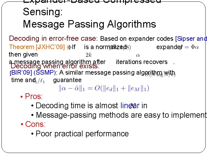 Expander-Based Compressed Sensing: Message Passing Algorithms Decoding in error-free case: Based on expander codes
