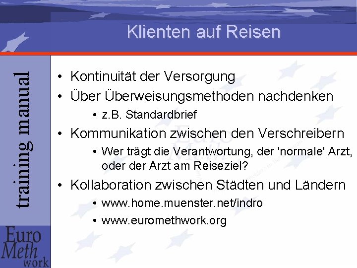 training manual Klienten auf Reisen • Kontinuität der Versorgung • Überweisungsmethoden nachdenken • z.