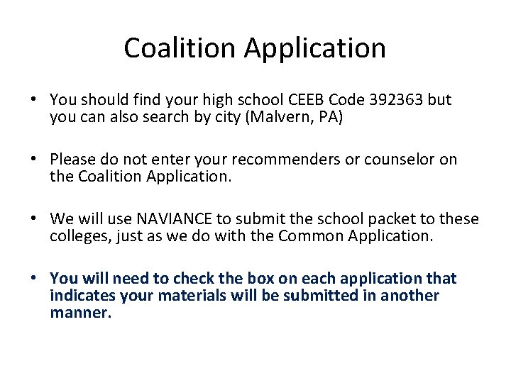 Coalition Application • You should find your high school CEEB Code 392363 but you