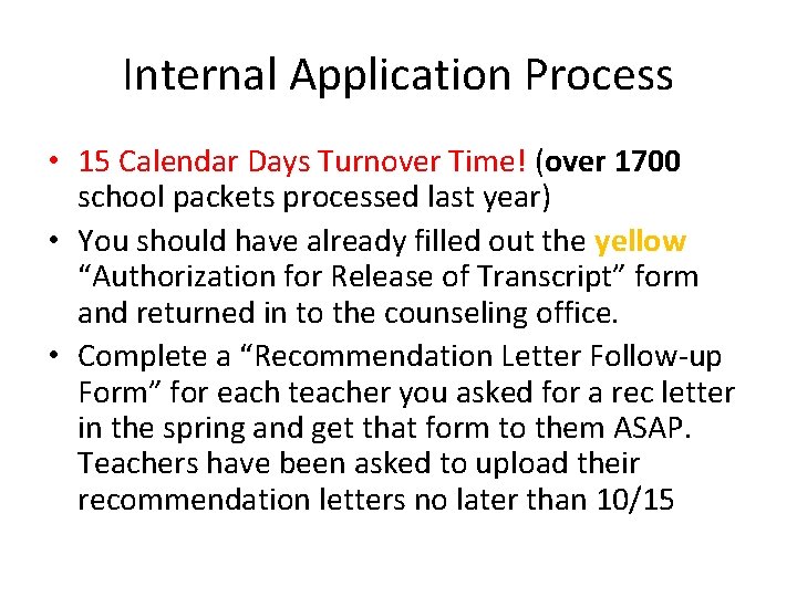 Internal Application Process • 15 Calendar Days Turnover Time! (over 1700 school packets processed