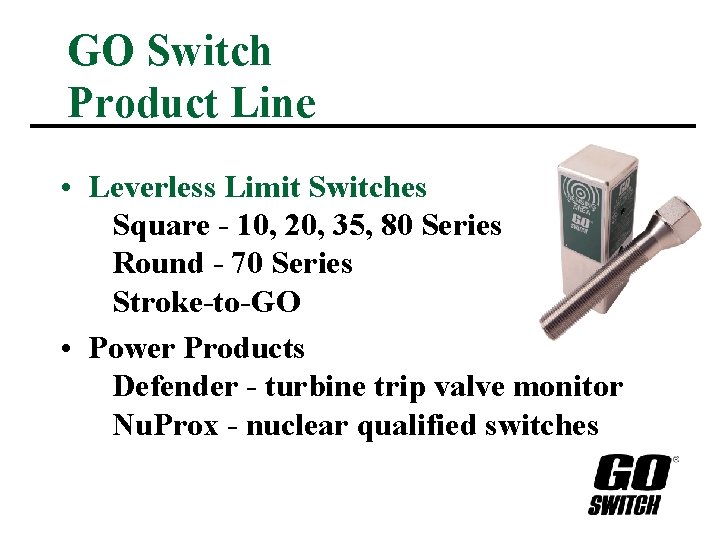 GO Switch Product Line • Leverless Limit Switches Square - 10, 20, 35, 80