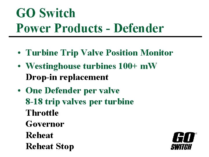 GO Switch Power Products - Defender • Turbine Trip Valve Position Monitor • Westinghouse