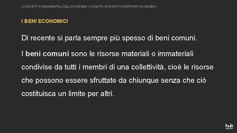 I CONCETTI FONDAMENTALI DELL’ECONOMIA / OGGETTI, SOGGETTI E RAPPORTI ECONOMICI I BENI ECONOMICI Di