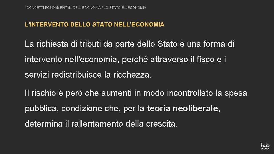 I CONCETTI FONDAMENTALI DELL’ECONOMIA / LO STATO E L’ECONOMIA L’INTERVENTO DELLO STATO NELL’ECONOMIA La