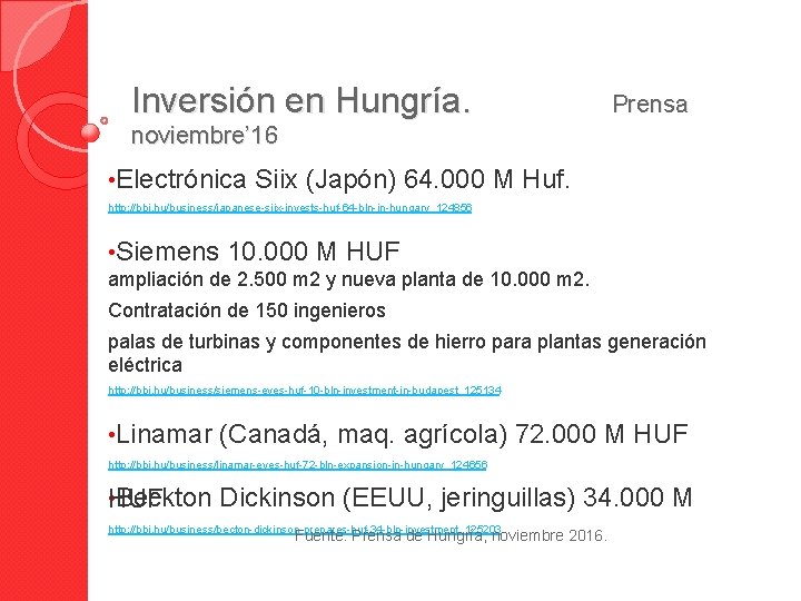 Inversión en Hungría. Prensa noviembre’ 16 • Electrónica Siix (Japón) 64. 000 M Huf.