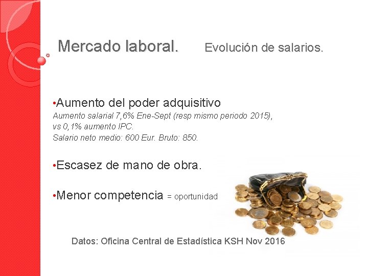 Mercado laboral. Evolución de salarios. • Aumento del poder adquisitivo Aumento salarial 7, 6%