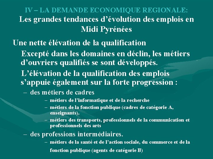 IV – LA DEMANDE ECONOMIQUE REGIONALE: Les grandes tendances d’évolution des emplois en Midi