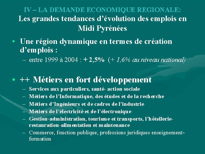 IV – LA DEMANDE ECONOMIQUE REGIONALE: Les grandes tendances d’évolution des emplois en Midi