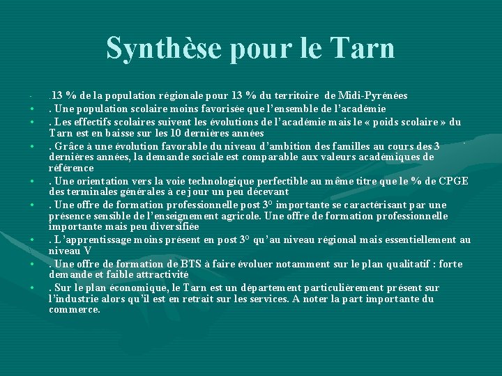 Synthèse pour le Tarn • • • 13 % de la population régionale pour