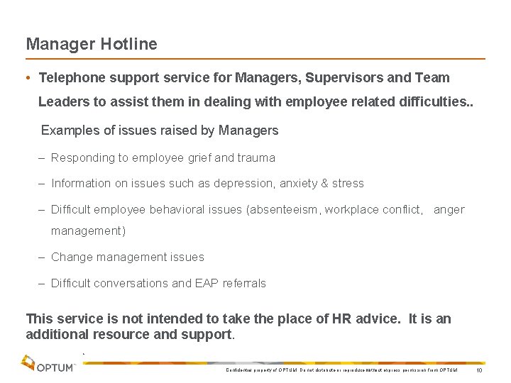 Manager Hotline • Telephone support service for Managers, Supervisors and Team Leaders to assist Manager Hotline • Telephone support service for Managers, Supervisors and Team Leaders to assist