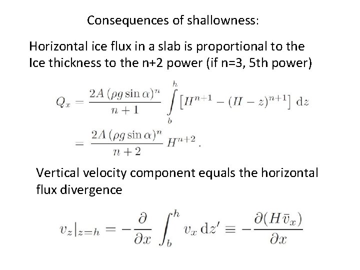Consequences of shallowness: Horizontal ice flux in a slab is proportional to the Ice