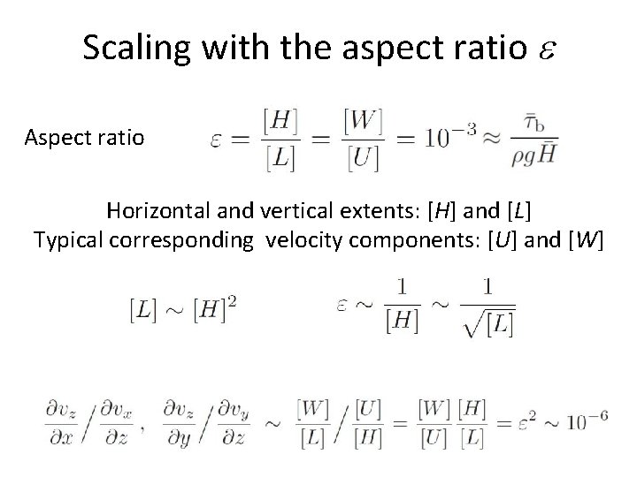 Scaling with the aspect ratio e Aspect ratio Horizontal and vertical extents: [H] and