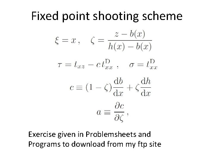 Fixed point shooting scheme Exercise given in Problemsheets and Programs to download from my