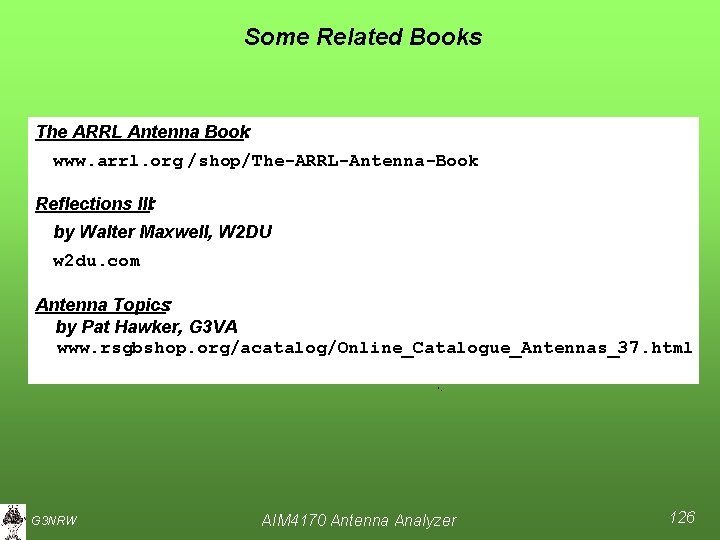 Some Related Books The ARRL Antenna Book: www. arrl. org /shop/The-ARRL-Antenna-Book Reflections III: by