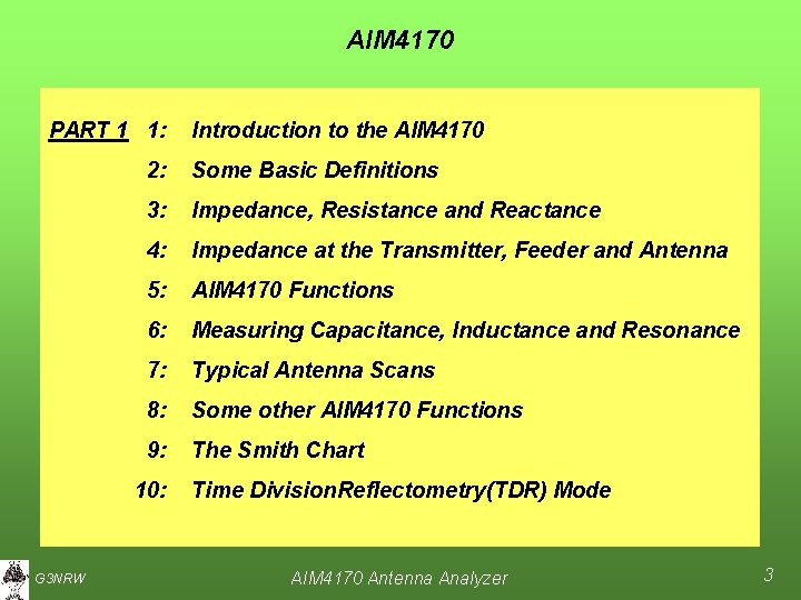 AIM 4170 PART 1 1: 2: Some Basic Definitions 3: Impedance, Resistance and Reactance