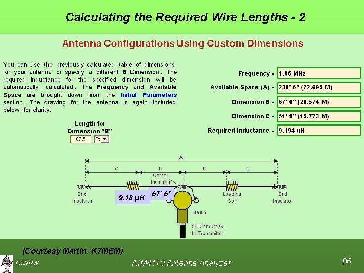 Calculating the Required Wire Lengths - 2 9. 18 µH 67’ 6” (Courtesy Martin,