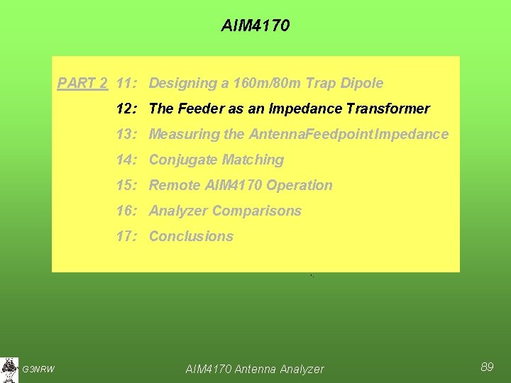 AIM 4170 PART 2 11: Designing a 160 m/80 m Trap Dipole 12: The