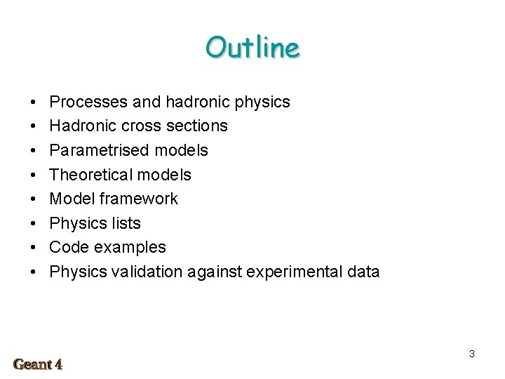 Outline • • Processes and hadronic physics Hadronic cross sections Parametrised models Theoretical models