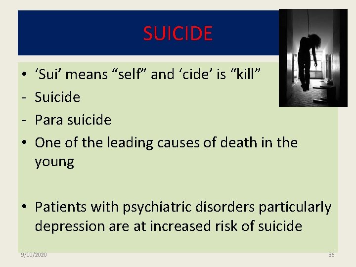 SUICIDE • • ‘Sui’ means “self” and ‘cide’ is “kill” Suicide Para suicide One