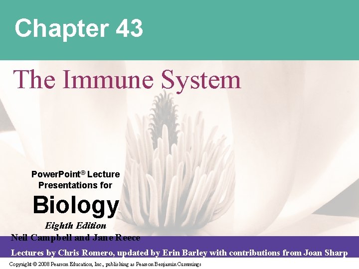 Chapter 43 The Immune System Power. Point® Lecture Presentations for Biology Eighth Edition Neil