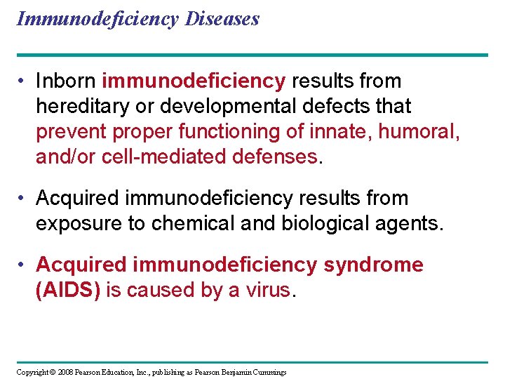 Immunodeficiency Diseases • Inborn immunodeficiency results from hereditary or developmental defects that prevent proper
