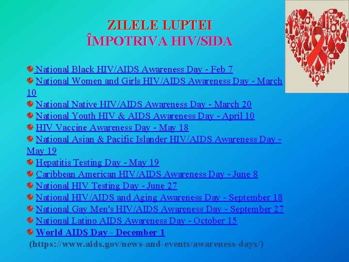 ZILELE LUPTEI ÎMPOTRIVA HIV/SIDA National Black HIV/AIDS Awareness Day - Feb 7 National Women
