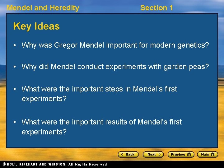 Mendel and Heredity Section 1 Key Ideas • Why was Gregor Mendel important for