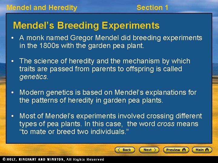 Mendel and Heredity Section 1 Mendel’s Breeding Experiments • A monk named Gregor Mendel
