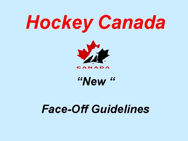 Hockey Canada “New “ Face-Off Guidelines 