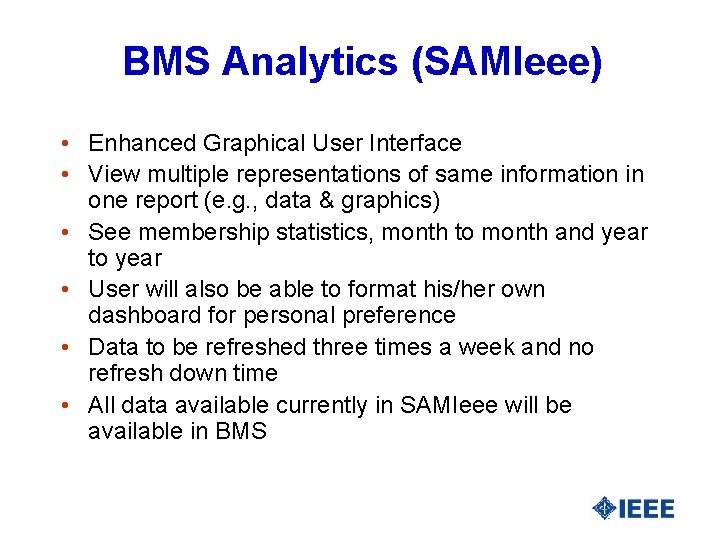 BMS Analytics (SAMIeee) • Enhanced Graphical User Interface • View multiple representations of same