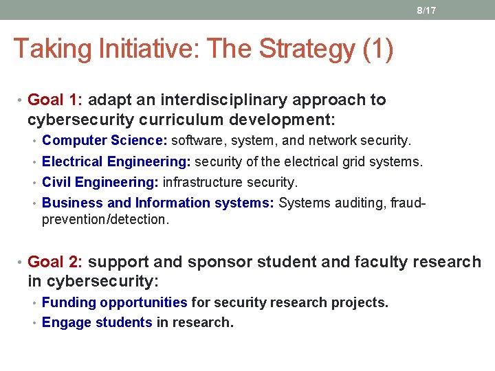 8/17 Taking Initiative: The Strategy (1) • Goal 1: adapt an interdisciplinary approach to