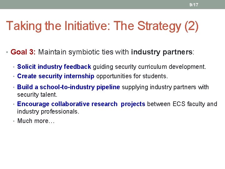 9/17 Taking the Initiative: The Strategy (2) • Goal 3: Maintain symbiotic ties with