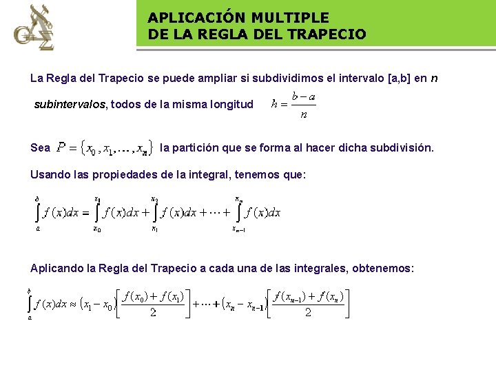 APLICACIÓN MULTIPLE DE LA REGLA Base legal DEL TRAPECIO La Regla del Trapecio se