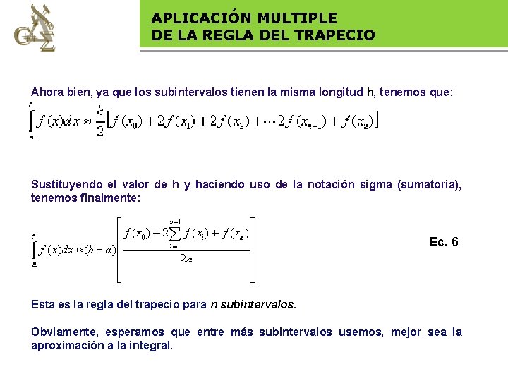 APLICACIÓN MULTIPLE DE LA REGLA Base legal DEL TRAPECIO Ahora bien, ya que los